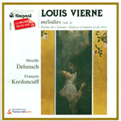 VIERNE, L.: Vocal Music, Vol. 2 - Poemes de l'amour / Stances d'amour et de reve / Les roses blanches de la lune (Delunsch, Kerdoncuff)
