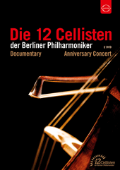 12 CELLISTS OF THE BERLIN PHILHARMONIC ORCHESTRA: 40th Anniversary Concert / Documentary (NTSC)