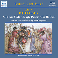 KETELBEY: Cockney Suite / Jungle Drums (Ketelbey) (1908-1940)