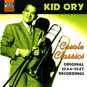 ORY, Kid: Creole Classics (1944-1947)