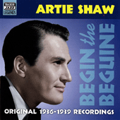 SHAW, Artie: Begin the Beguine (1936-1939)