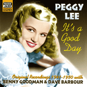 LEE, Peggy: It's a Good Day (1941-1950)
