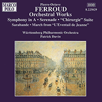 FERROUD: Symphony in A Major / Serenade / Chirurqie Suite