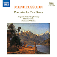 MENDELSSOHN: Concertos for Two Pianos in A Flat Major and E Major