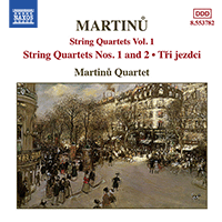 MARTINU: String Quartets Nos. 1 and 2 / Three Horsemen