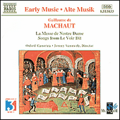 MACHAUT: Messe de Nostre Dame (La) / Le Voir Dit