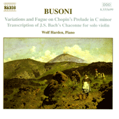 BUSONI, F.: Piano Music, Vol.  2 (Harden) - Bach - Chaccone / Variations and Fugue on Chopin's Prelude in C minor