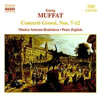 MUFFAT: Concerti Grossi Nos. 7 - 12