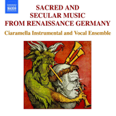 SACRED AND SECULAR MUSIC FROM RENAISSANCE GERMANY