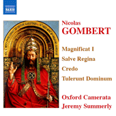 GOMBERT: Magnificat I / Salve Regina / Credo / Tulerunt Dominum
