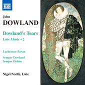 DOWLAND, J.: Lute Music, Vol. 2 (North) - Dowland's Tears