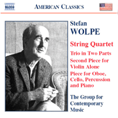 WOLPE: String Quartet / Second Piece for Violin Alone / Trio in 2 Parts / Oboe Quartet