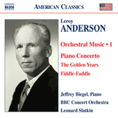 ANDERSON, L.: Orchestral Music, Vol. 1 - Piano Concerto in C major / The Golden Years / Fiddle-Faddle