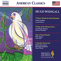 WEISGALL: T'kiatot / Psalm of the Distant Dove / A Garden Eastward