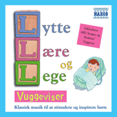LYTTE LAERE OG LEGE - VUGGEVISER (Listen, Learn and Play - Lullabies)