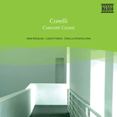 CORELLI: Concerti Grossos, Op. 6 (Selections)