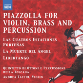 PIAZZOLLA, A.: Tangos for Violin, Brass Quintet and Percussion (Tacchi, Quintetto di Ottoni e Percussioni della Toscana)