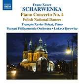 SCHARWENKA, X.: Piano Concerto No. 4 / Polish Dances (Poizat, Poznan Philharmonic, Borowicz)