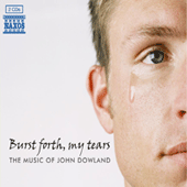 DOWLAND, J.: Burst forth, my tears - The Music of John Dowland