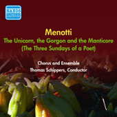 MENOTTI, G.C.: Unicorn, the Gorgon and the Manticore (The), 