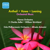 LUENING, O.: Symphonic Fantasia No. 1 / ANTHEIL, G.: Serenade No. 1 / HOWE, M.: Stars / Sand (Adler, Antonini, Strickland) (1957)