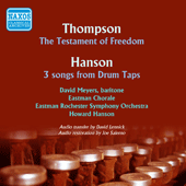 THOMPSON, R.: Testament of Freedom (The) / HANSON, H.: 3 Songs from Drum Taps (Eastman Chorale, Eastman Rochester Symphony, Hanson) (1952)