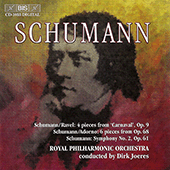 SCHUMANN: Carnaval (arr. Ravel) / Kinderjahr / Symphony No. 2