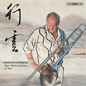LINDBERG, C.: Kundraan / The Wild Rose / CHUNG, Yiu Kwong: Recueillement (Trombone Fantasy) (C. Lindberg, Taipei Chinese Orchestra, En Shao)