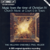 MUSIC FROM THE TIME OF CHRISTIAN IV: Church Music at Court and in town