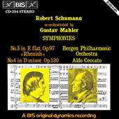 SCHUMANN: Symphonies Nos. 3 and 4, re-orchestrated by Gustav Mahler