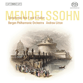 MENDELSSOHN, Felix: Symphonies Nos. 1 and 4 (Bergen Philharmonic, Litton)
