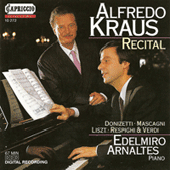 Vocal Recital: Kraus, Alfredo - LISZT, F. / DONIZETTI, G. / MASCAGNI, P. / RESPIGHI, O. / VERDI, G.