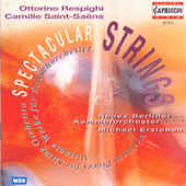 RESPIGHI, O.: Violin Sonata (after J.S. Bach) / Pastorale / Suite / SAINT-SAENS, C.: Romances - Opp. 27, 48 (Spectacular Strings) (Erxleben)