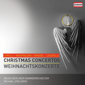 Christmas Concertos - CORELLI, A. / MANFREDINI, F. / HANDEL, G.F. / LOCATELLI, P.A. (New Berlin Chamber Orchestra, Erxleben)