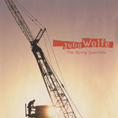 WOLFE, J.: Dig Deep / Four Marys / Early That Summer (The String Quartets) (Ethel, Cassatt String Quartet, Lark Quartet)