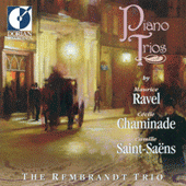 CHAMINADE, C.: Piano Trio No. 1 / SAINT-SAENS, C.: Piano Trio No. 1 / RAVEL, M.: Piano Trio in A minor (The Rembrandt)