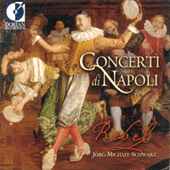 Chamber Music (Baroque) - MANCINI, F. / SCARLATTI, A. / VALENTINI, R. (Concerti di Napoli) (Schwarz, Rebel)