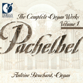 PACHELBEL, J.: Organ Music (Complete), Vol. 1 (Bouchard)