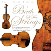 BIRTH OF THE STRINGS (R. Hartmann, J. Berger, Casal Quartet)