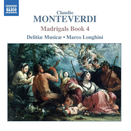 MONTEVERDI, C.: Madrigals, Book 4 (Il Quarto Libro de’ Madrigali, 1603)