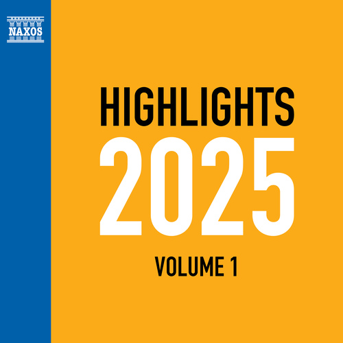 NAXOS HIGHLIGHTS 2025 Vol. 1 album cover
