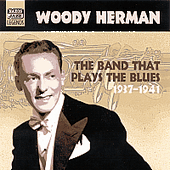 HERMAN, Woody: The Band That Plays the Blues (1937-1941)