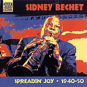 BECHET, Sidney: Spreadin' Joy (1940-1950)