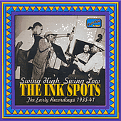 INK SPOTS: Swing High, Swing Low (1935-1941)