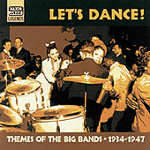 THEMES OF THE BIG BANDS: Let's Dance! (1934-1947)