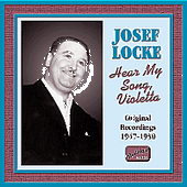 LOCKE, Josef: Hear My Song, Violetta (1947-1950)