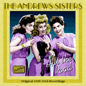 ANDREWS SISTERS: Hit the Road (1938-1944)