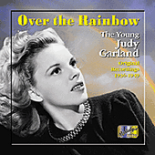 GARLAND, Judy: Over the Rainbow (1936-1949)