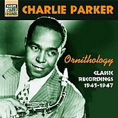 PARKER, Charlie: Ornithology (1945-1947)