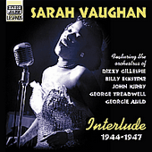 VAUGHAN, Sarah: Interlude (1944-1947)